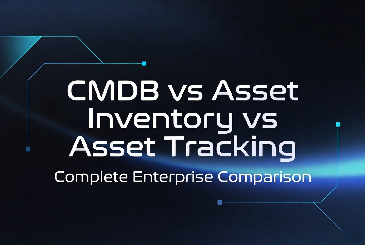 CMDB vs Asset Inventory vs Asset Tracking